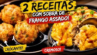 A MELHOR FORMA DE APROVEITAR FRANGO ASSADO QUE SOBROU!