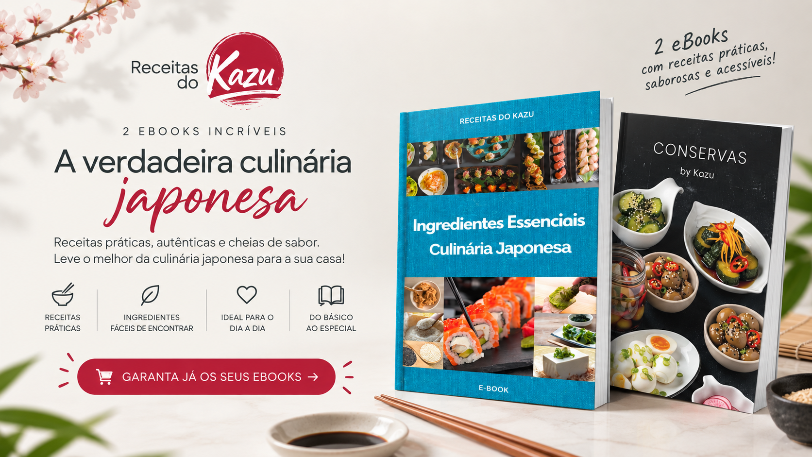 2 eBooks incríveis: A verdadeira culinária japonesa, ingredientes essenciais e conservas by Kazu. Garanta já os seus eBooks.